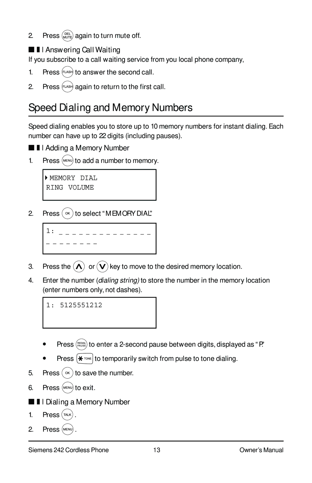 Siemens 242 owner manual Answering Call Waiting, Adding a Memory Number, Memory Dial Ring Volume, Dialing a Memory Number 