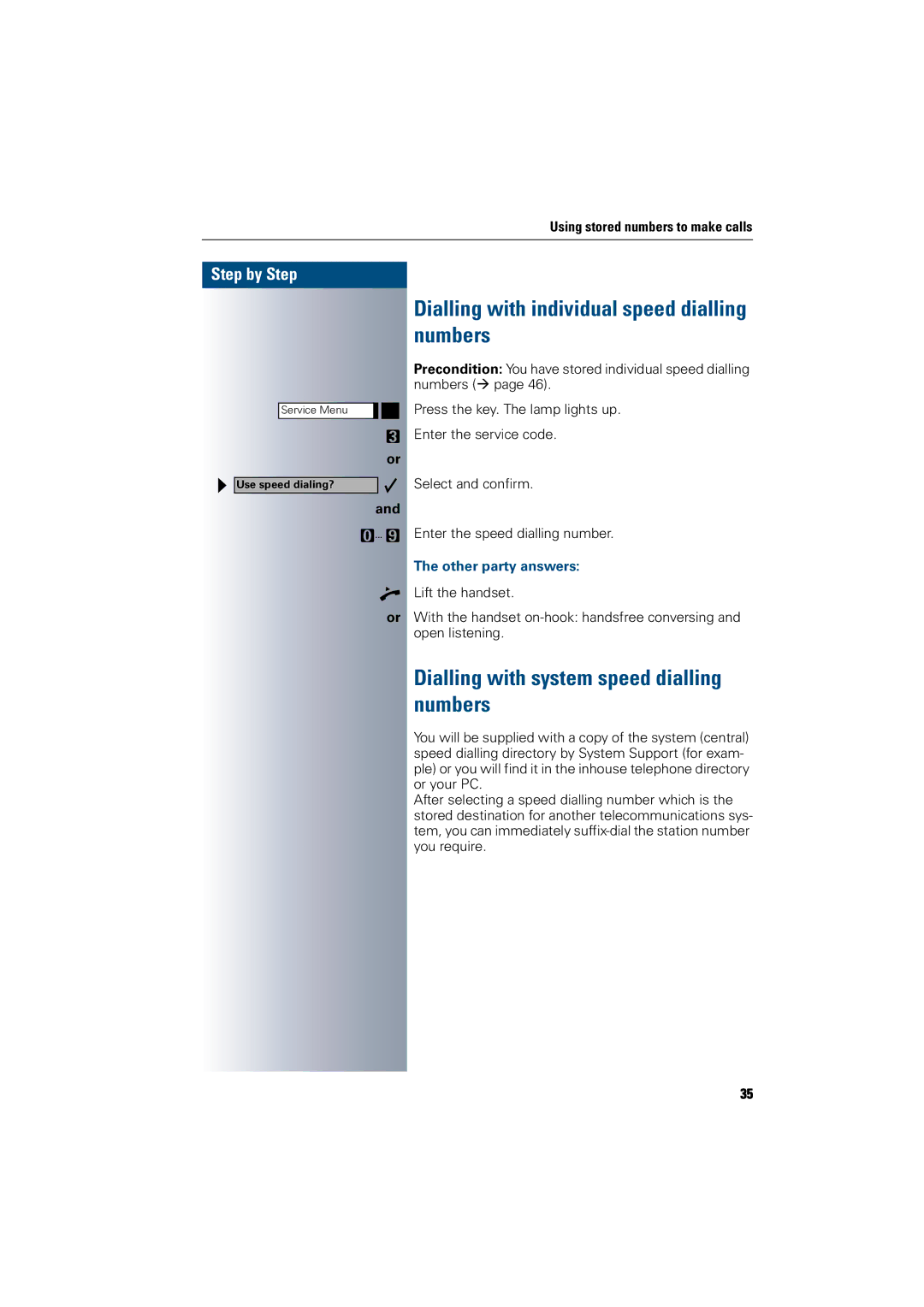 Siemens 300 H Dialling with individual speed dialling numbers, Dialling with system speed dialling numbers 