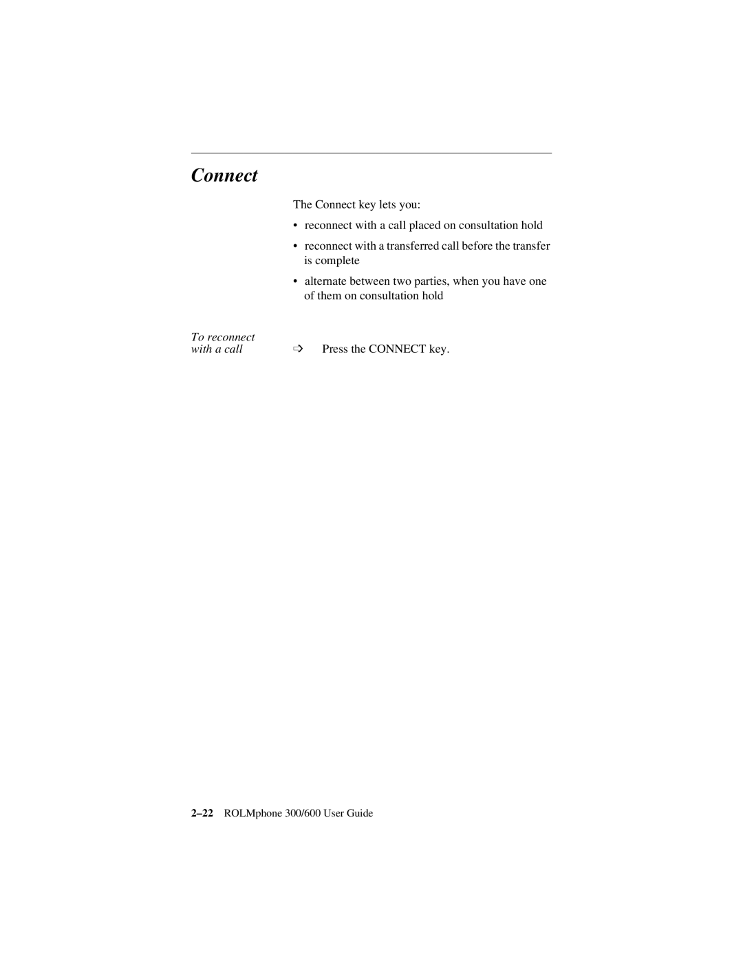 Siemens 300 Series, 600 Series manual To reconnect Press the Connect key With a call 