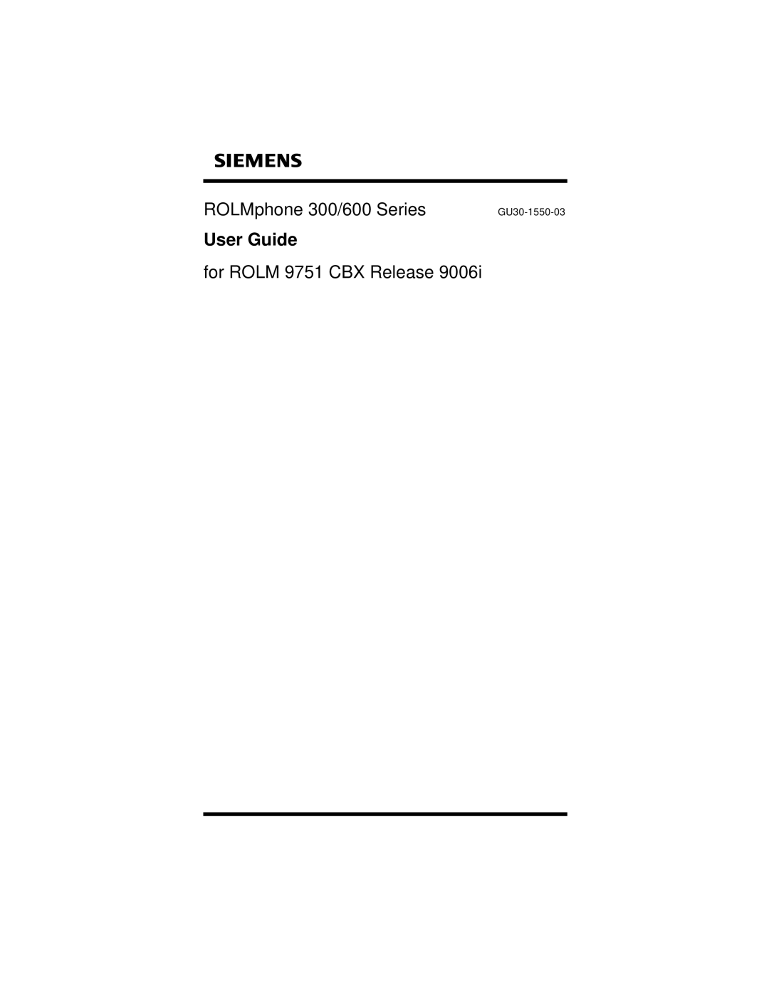 Siemens 300 Series manual User Guide, ROLMphone 300/600 Series, for ROLM 9751 CBX Release, GU30-1550-03 