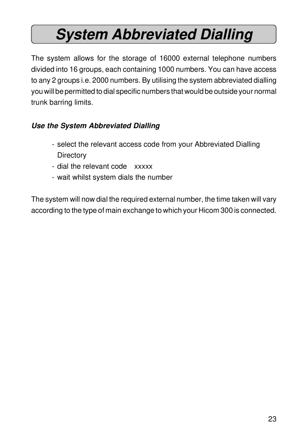 Siemens 300 manual Use the System Abbreviated Dialling 