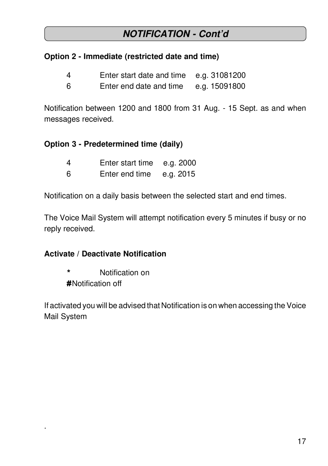 Siemens 300 Notification Cont’d, Option 2 Immediate restricted date and time, Option 3 Predetermined time daily 