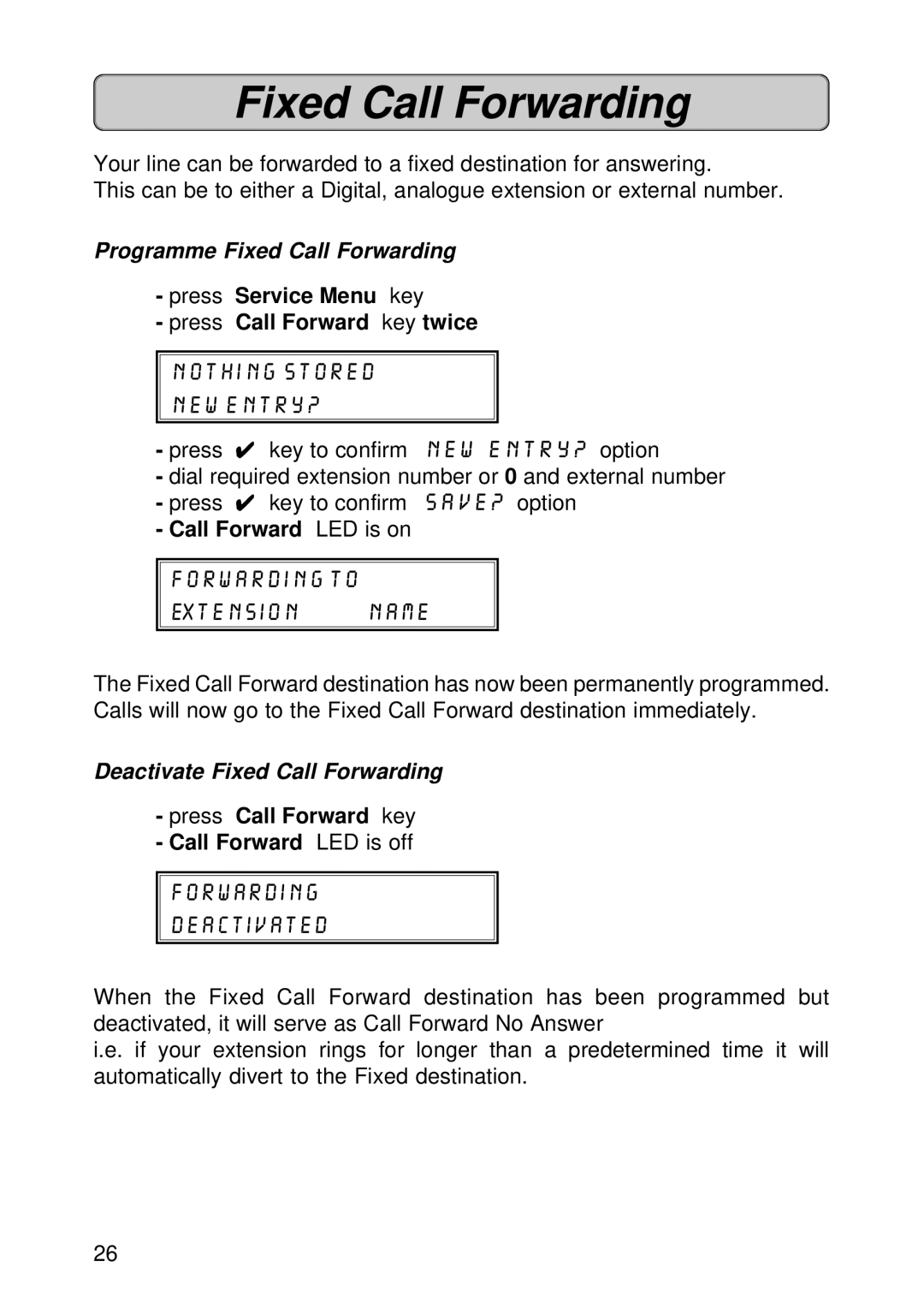 Siemens 300 manual Programme Fixed Call Forwarding, Deactivate Fixed Call Forwarding 