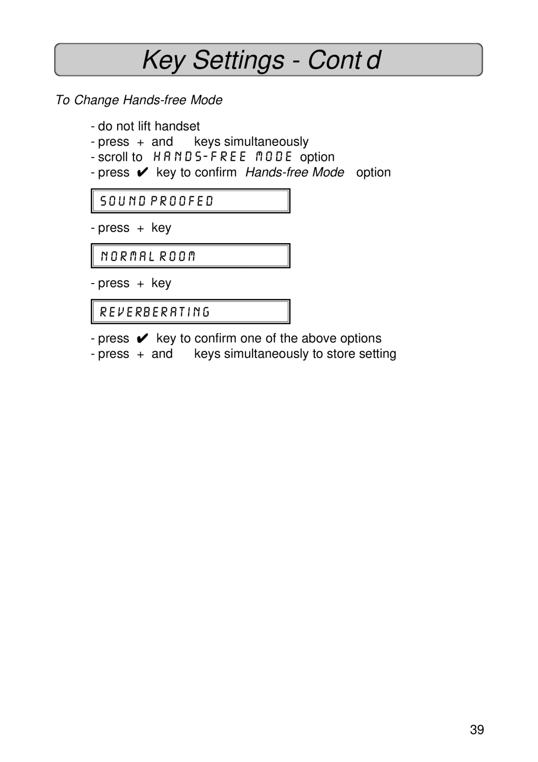 Siemens 300 manual Key Settings Cont’d, To Change Hands-free Mode, Sound Proofed, Normal Room, Reverberating 