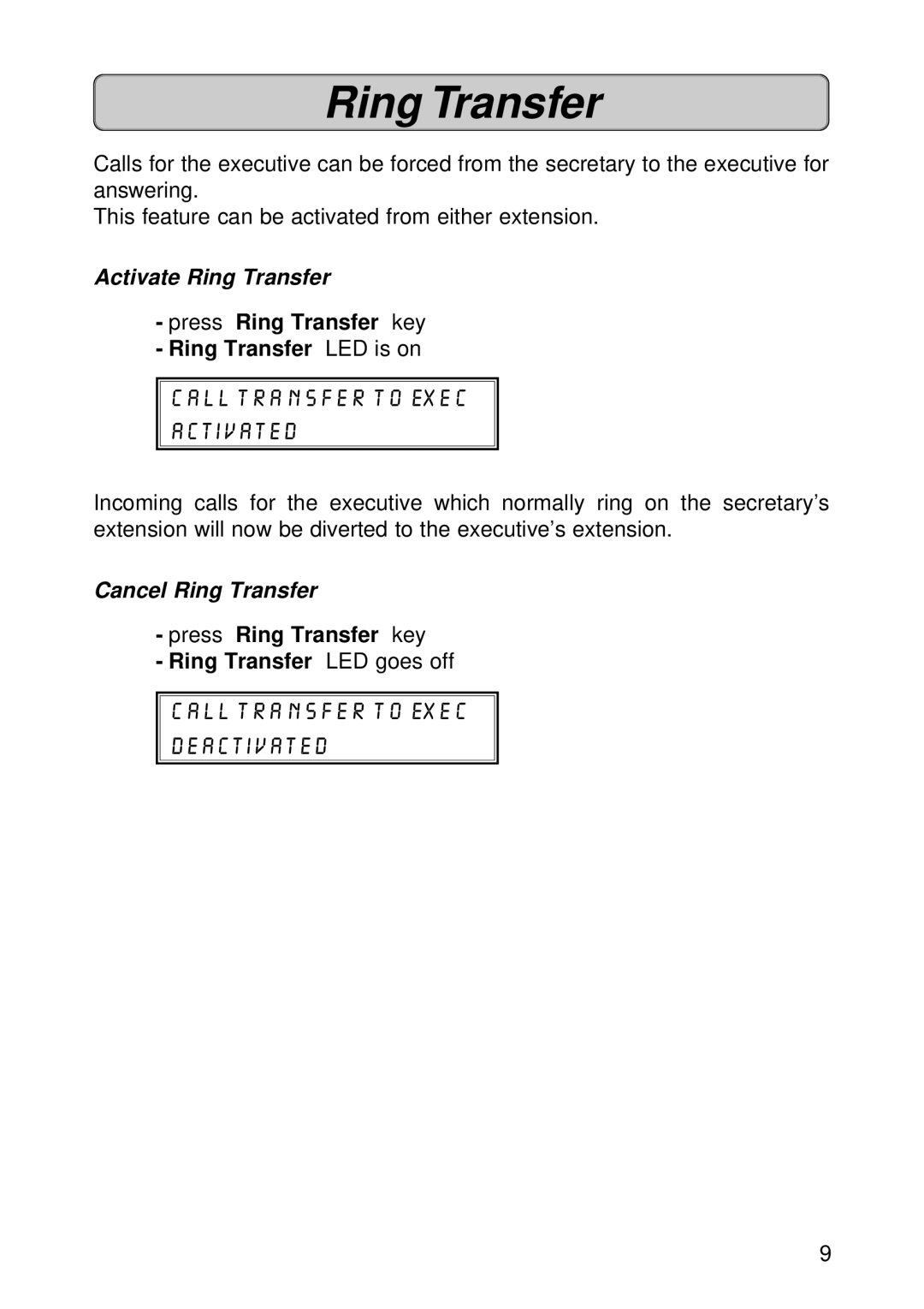 Siemens 300 manual Activate Ring Transfer, Press Ring Transfer key Ring Transfer LED is on, Cancel Ring Transfer 