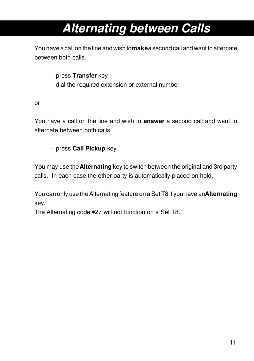 Siemens 300 operating instructions Alternating between Calls, Press Call Pickup key 