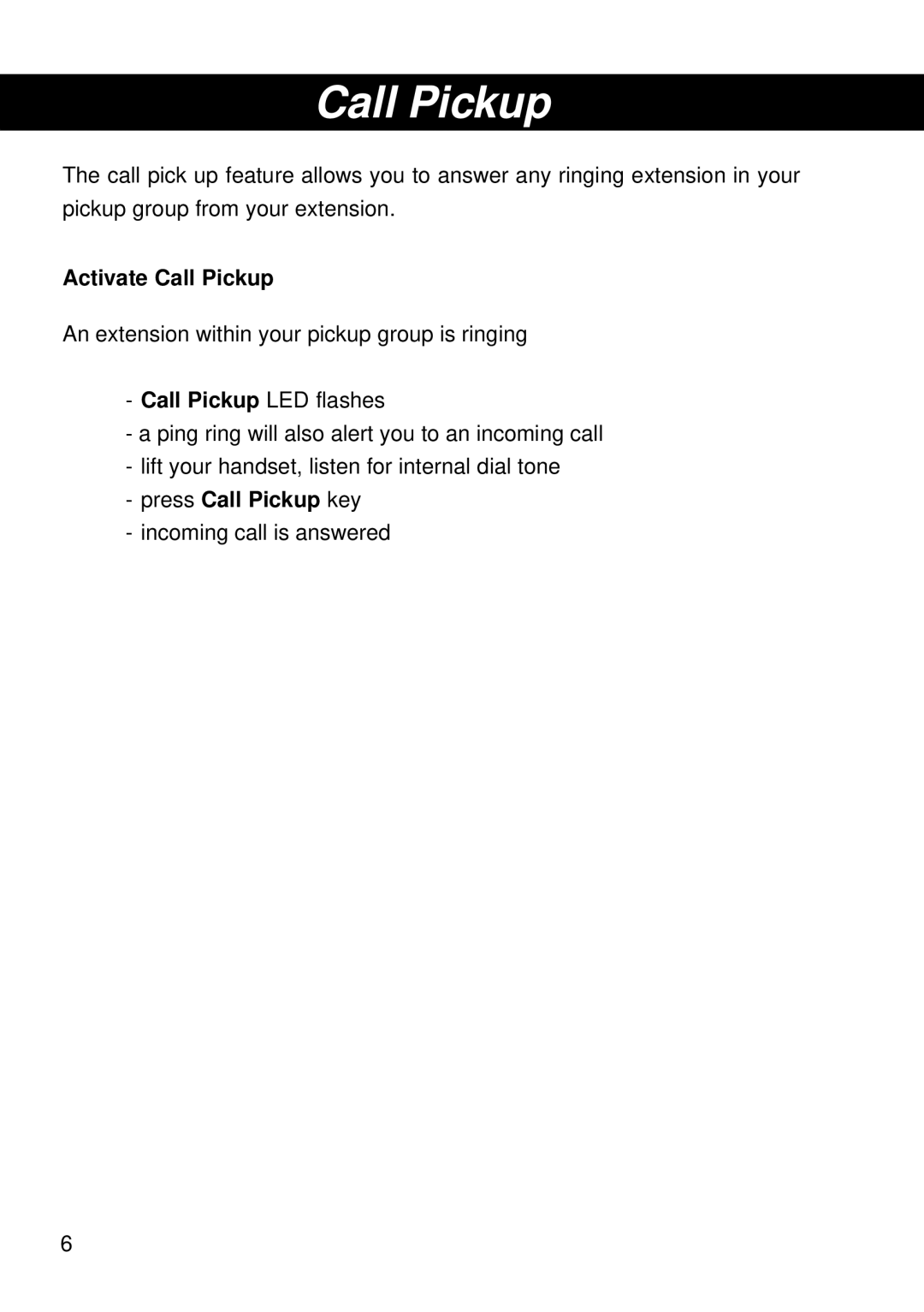 Siemens 300 operating instructions Activate Call Pickup, Call Pickup LED flashes, Press Call Pickup key 