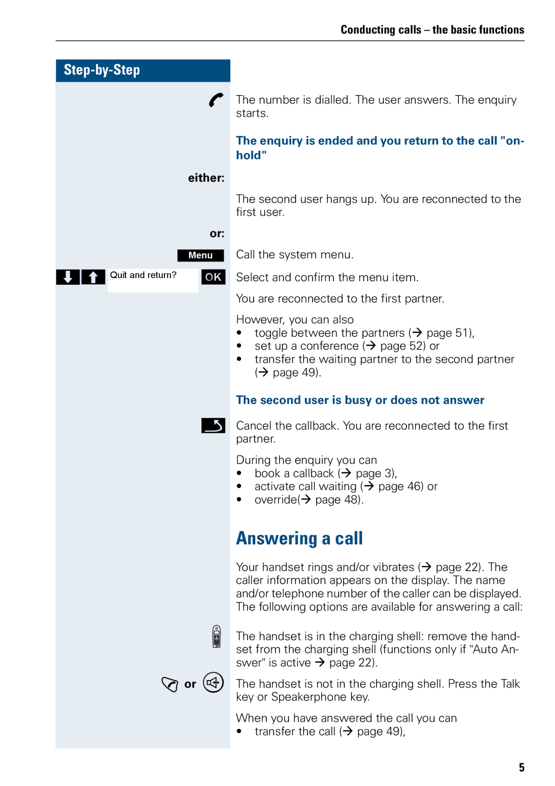 Siemens 3000 operating instructions Answering a call, Either, Cor u, Enquiry is ended and you return to the call on- hold 