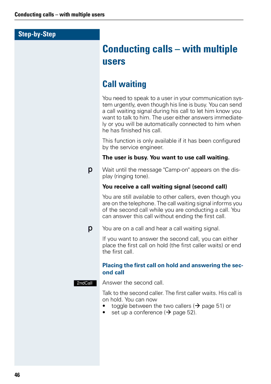 Siemens 3000 Conducting calls with multiple users, Call waiting, User is busy. You want to use call waiting 