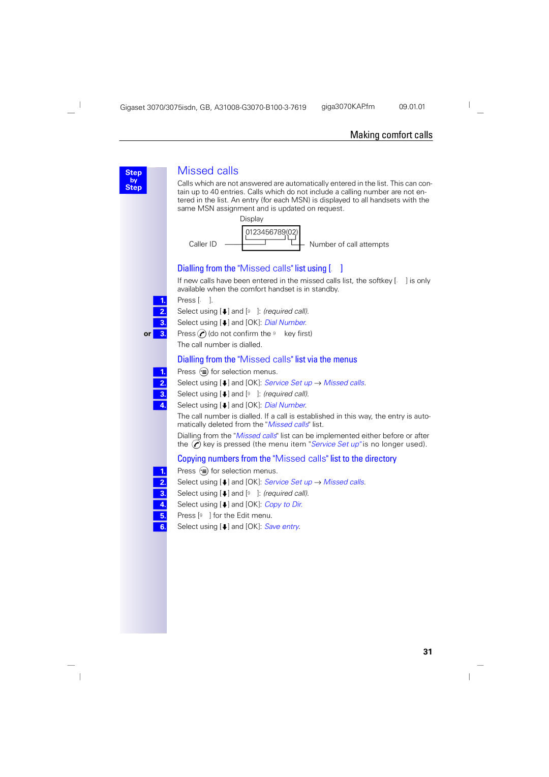 Siemens 75, 3070 manual Dialling from the Missed calls list using, Dialling from the Missed calls list via the menus 