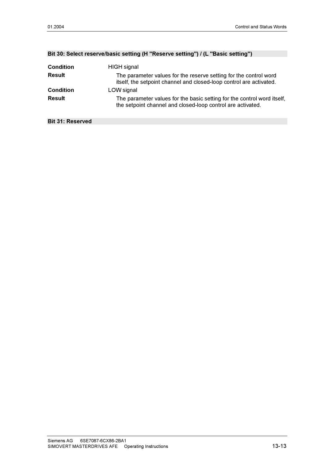 Siemens 400 V / 210...590 A High signal, Setpoint channel and closed-loop control are activated, Bit 31 Reserved, 13-13 