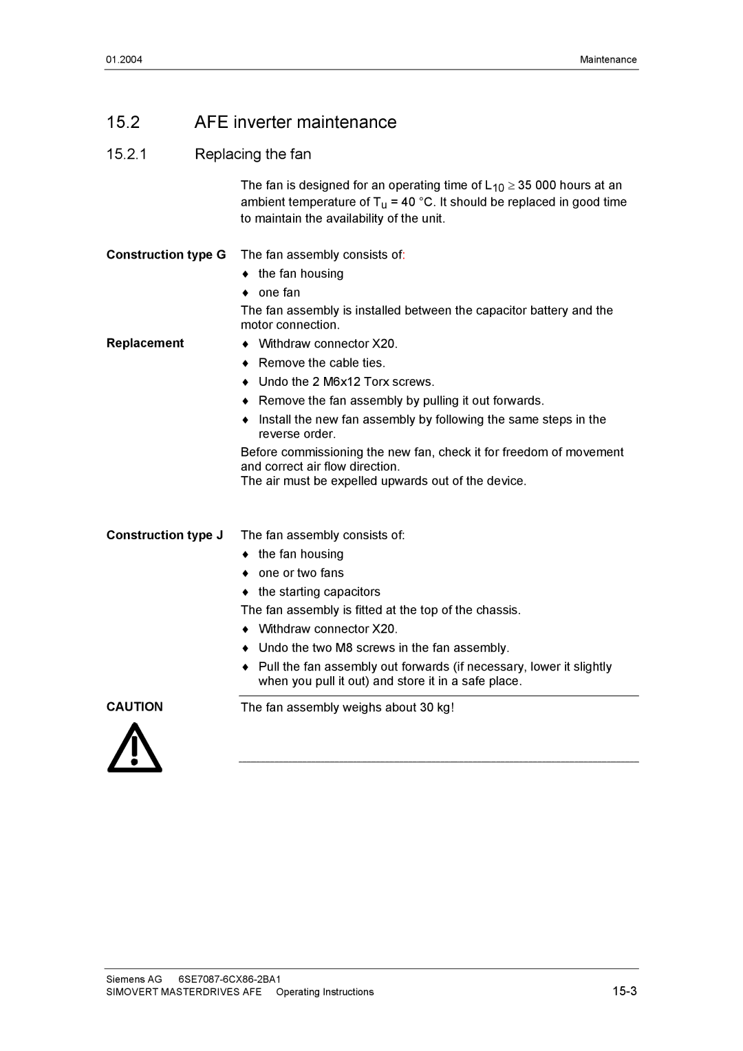 Siemens 400 V / 210...590 A AFE inverter maintenance, Replacing the fan, Replacement, Fan assembly weighs about 30 kg 