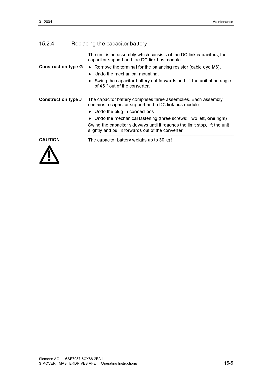 Siemens 400 V / 210...590 A operating instructions Replacing the capacitor battery, Capacitor battery weighs up to 30 kg 