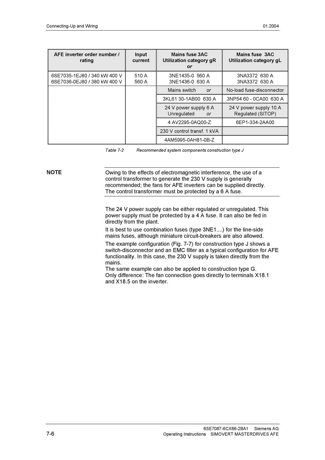 Siemens 400 V / 210...590 A Control transformer must be protected by a 6 a fuse, Directly from the plant, Mains 