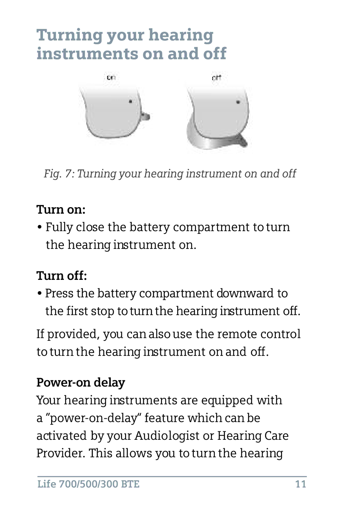 Siemens 500, 700, 300 BTE instruction manual Turning your hearing instrumentson and off, Turn on, Turn off, Power-on delay 