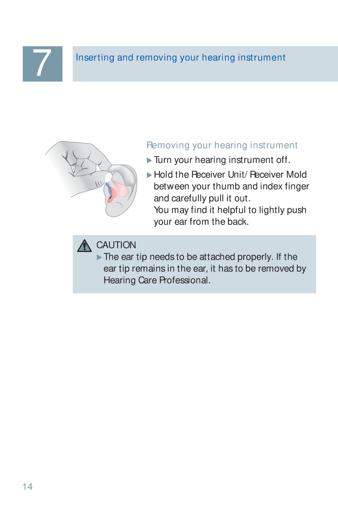 Siemens 500, 700 manual Removing your hearing instrument 