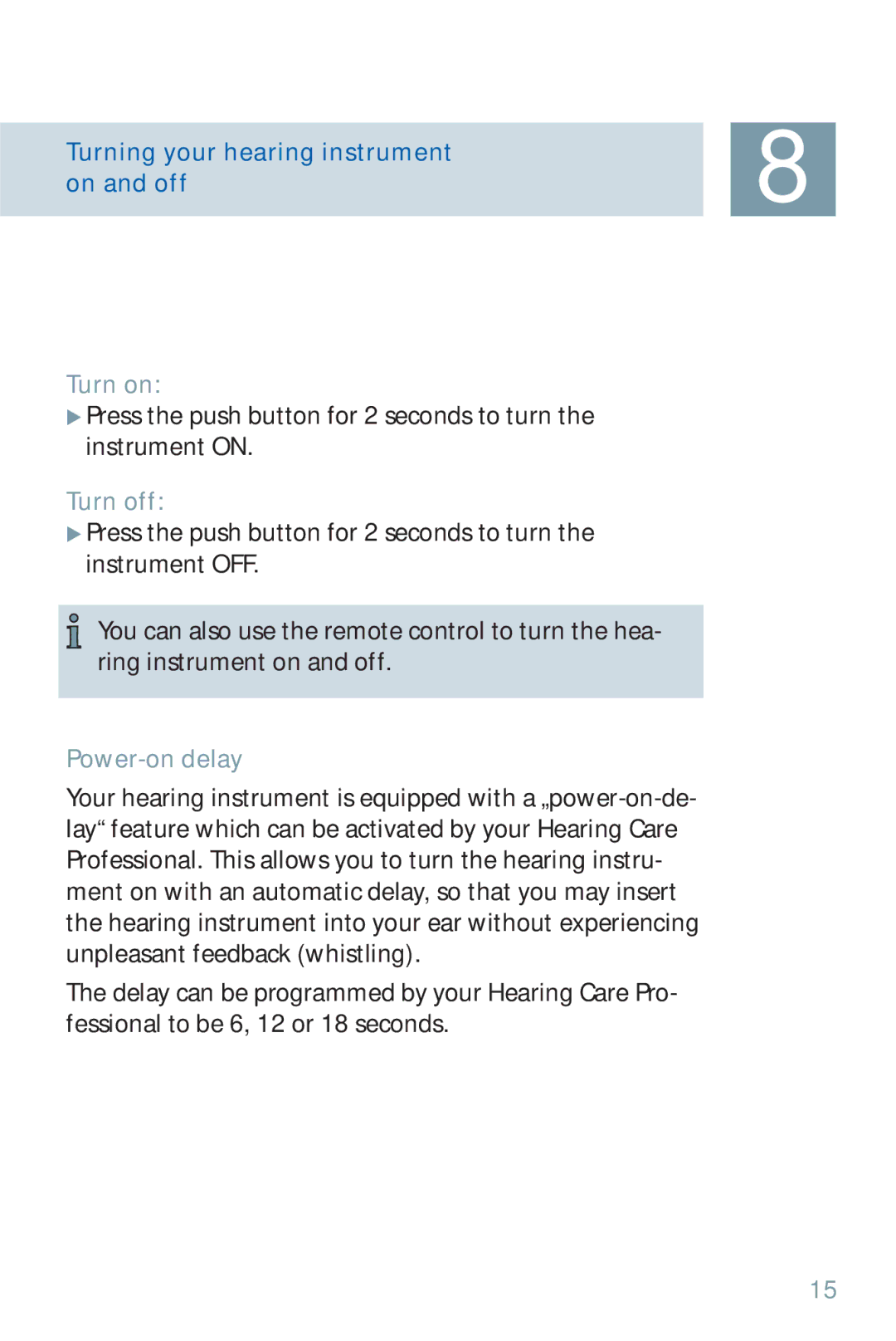 Siemens 700, 500 manual Turning your hearing instrument On and off, Turn on, Turn off, Power-on delay 