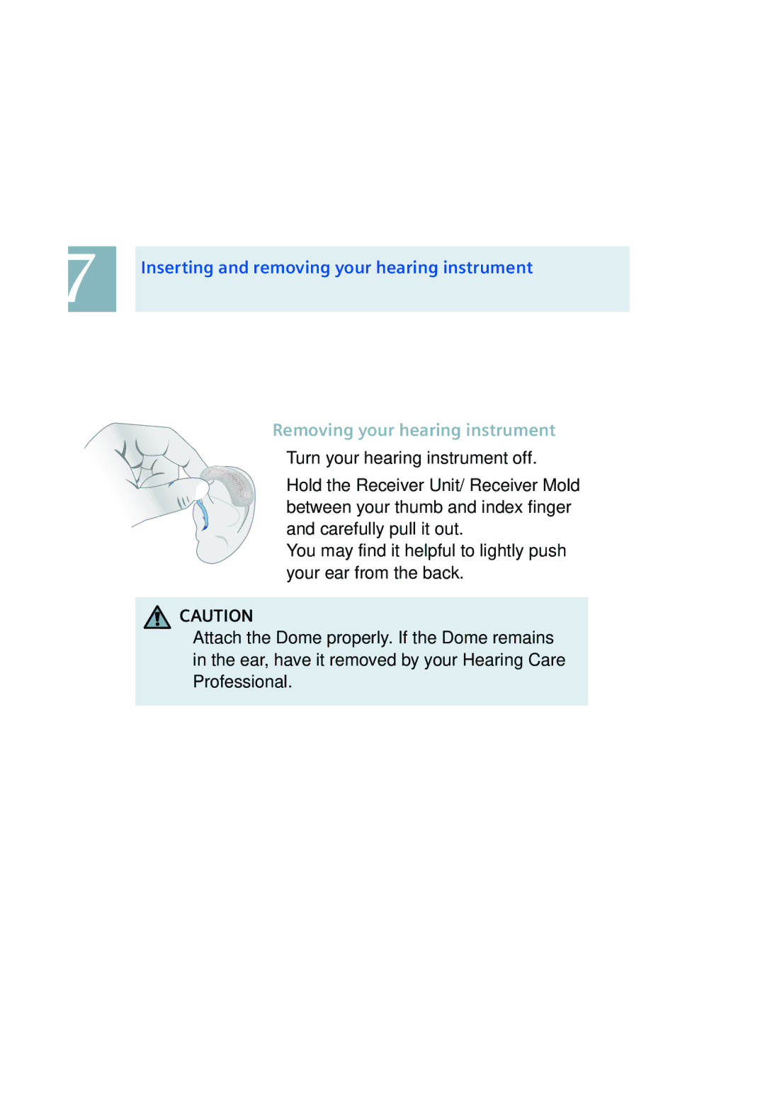 Siemens 500, 700 manual Removing your hearing instrument 