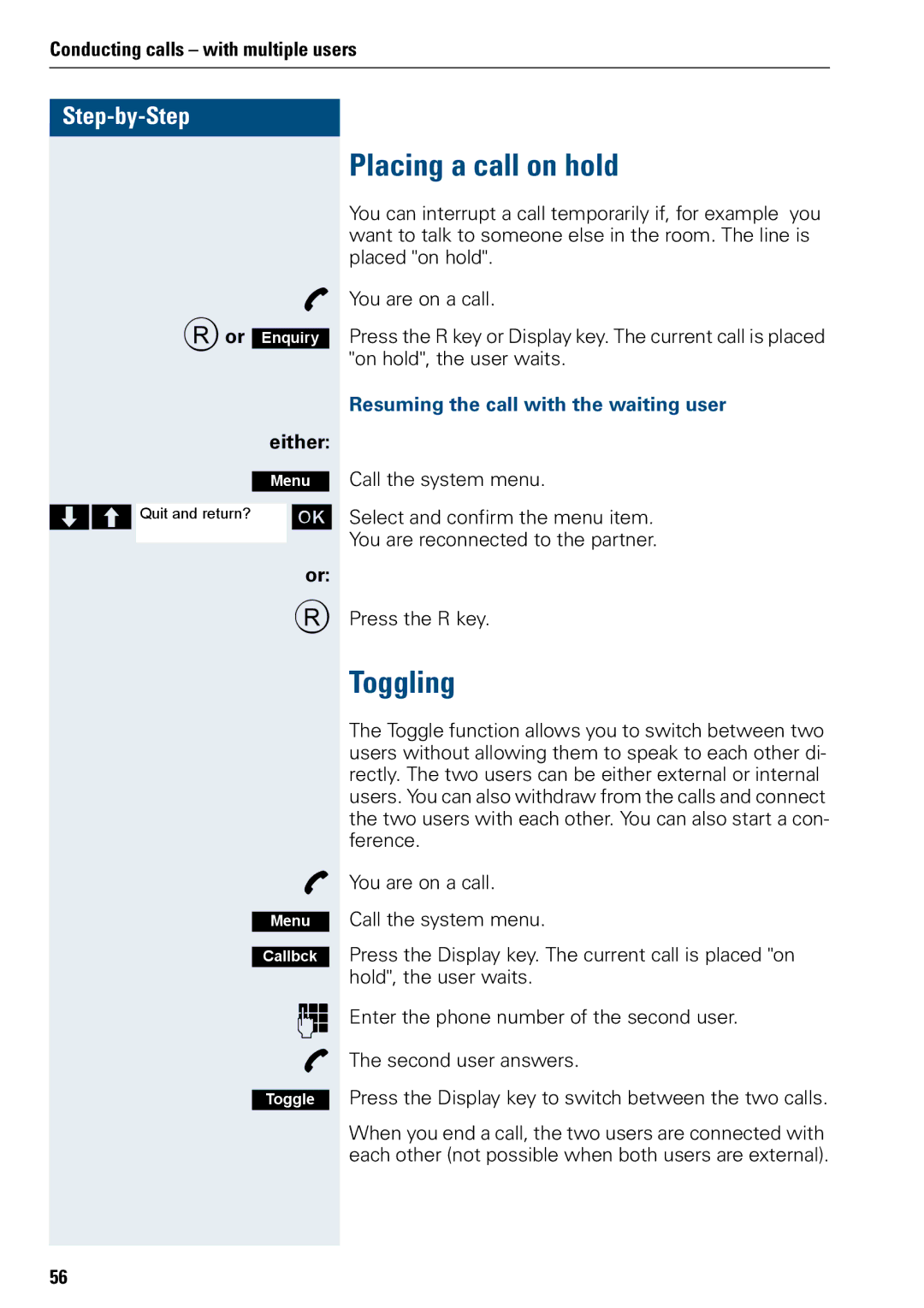 Siemens 500 manual Placing a call on hold, Toggling, Resuming the call with the waiting user 