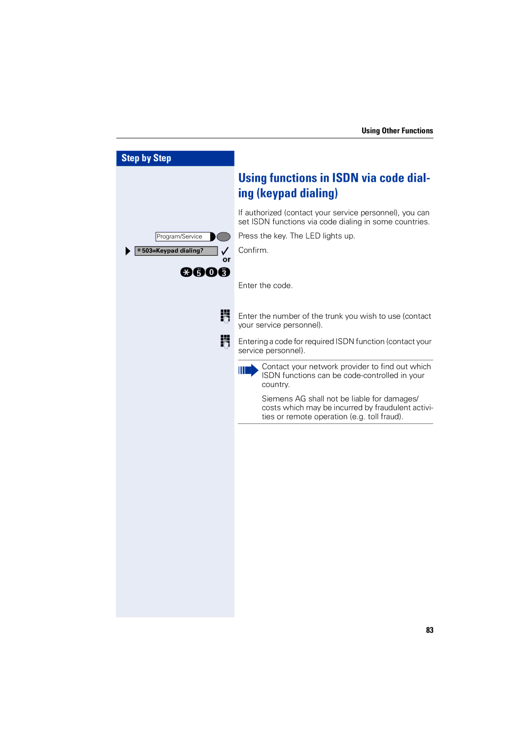 Siemens 5000 RSM operating instructions Using functions in Isdn via code dial- ing keypad dialing 