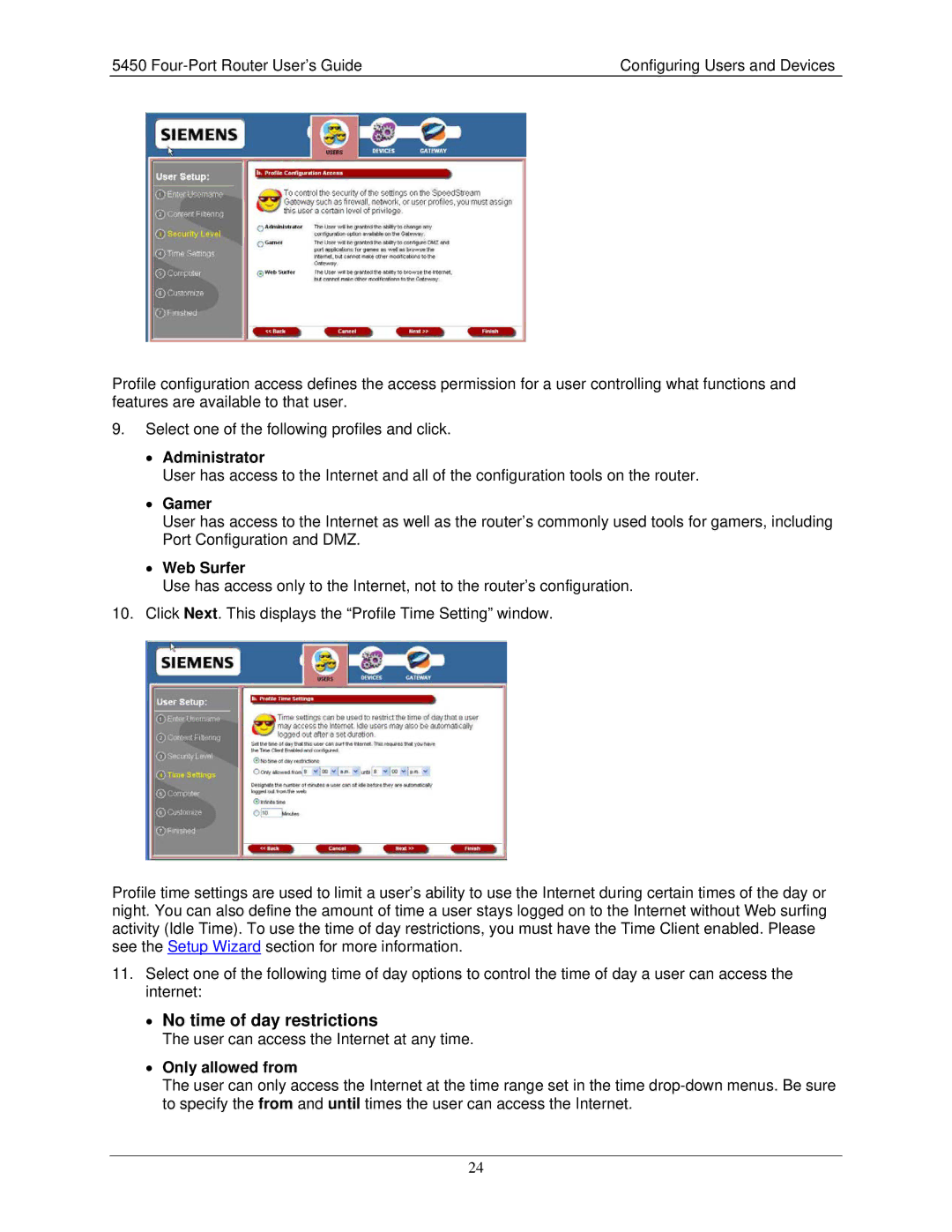 Siemens 5450 manual Administrator, Gamer, Web Surfer, Only allowed from 