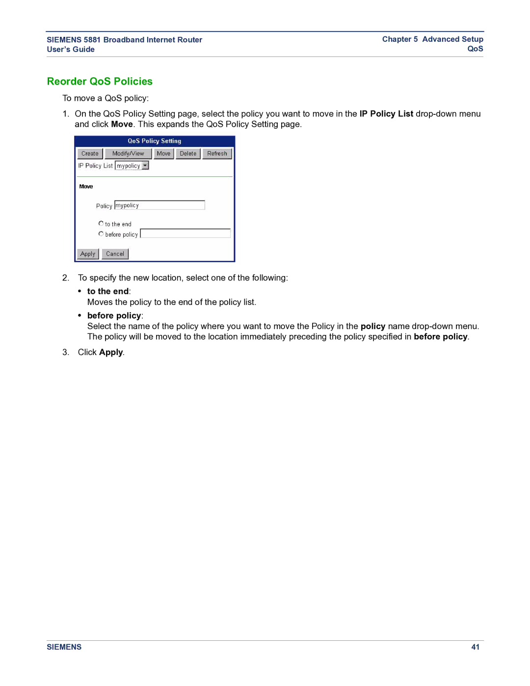 Siemens 5881 manual Reorder QoS Policies, To the end, Before policy 