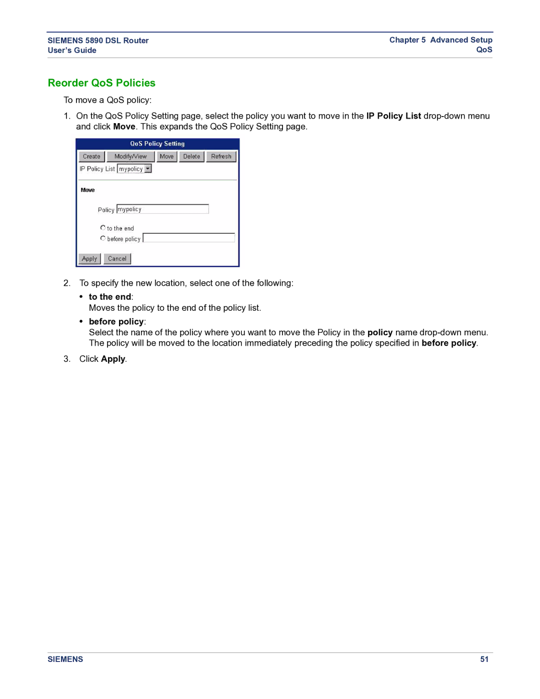 Siemens 5890 manual Reorder QoS Policies, To the end, Before policy 