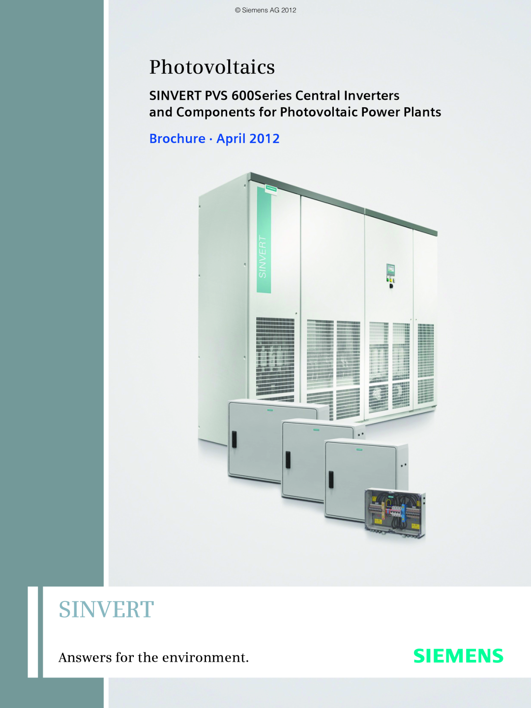 Siemens brochure Sinvert, Photovoltaics, SINVERT PVS 600Series Central Inverters, Answers for the environment 