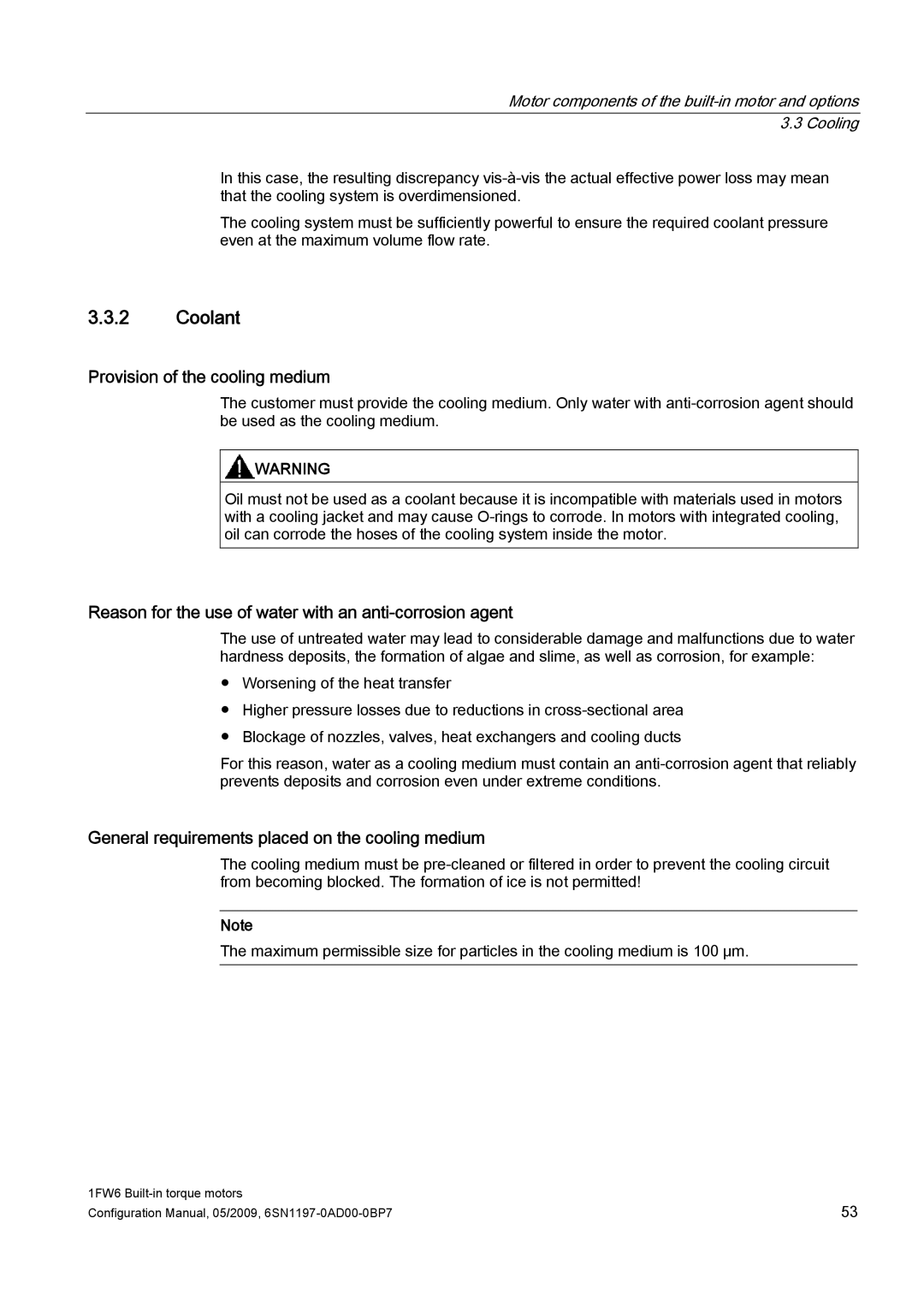 Siemens 611 Coolant, Provision of the cooling medium, Reason for the use of water with an anti-corrosion agent 