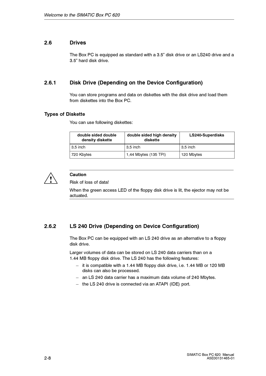 Siemens 620 Drives, Disk Drive Depending on the Device Configuration, 2 LS 240 Drive Depending on Device Configuration 