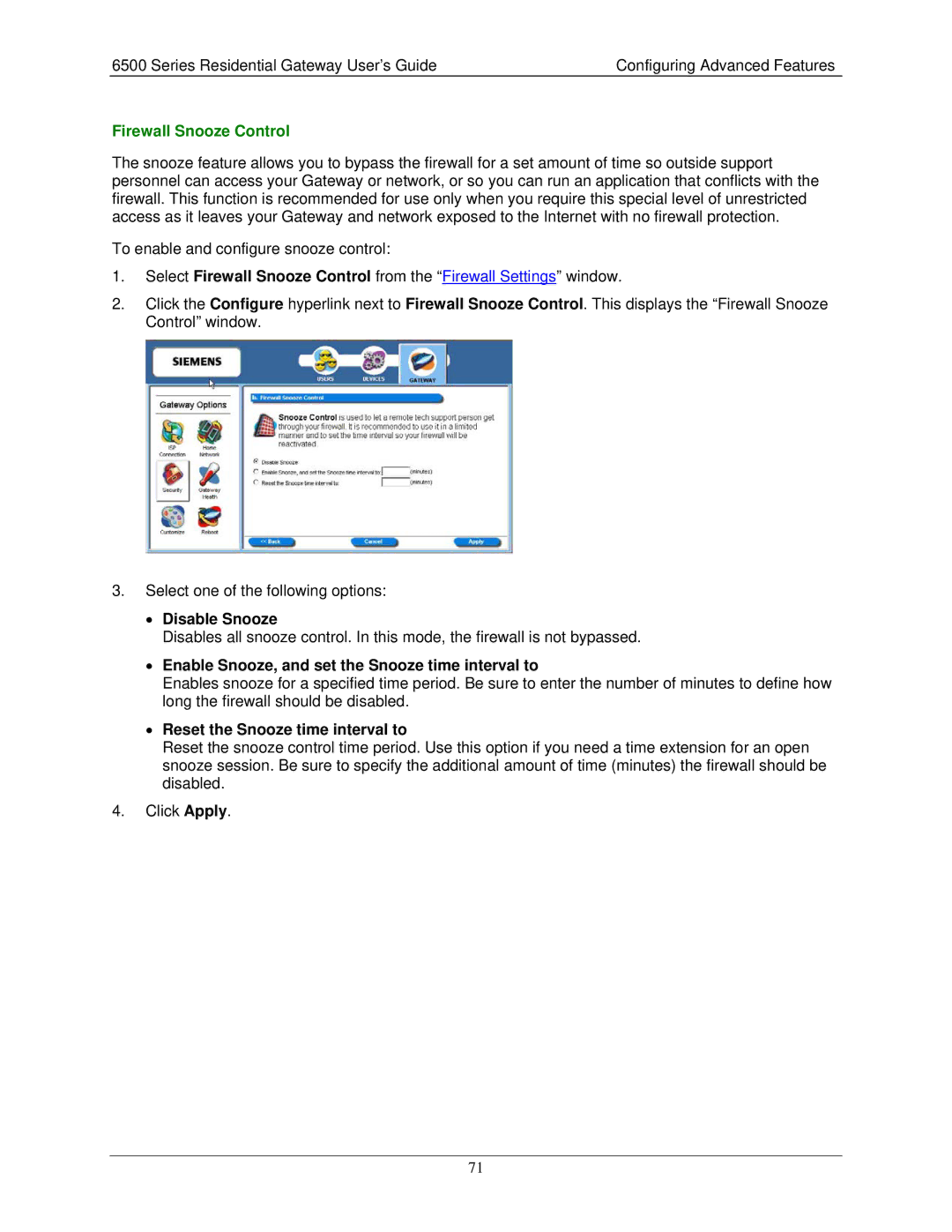 Siemens 6500 Series manual Firewall Snooze Control, Disable Snooze, Enable Snooze, and set the Snooze time interval to 