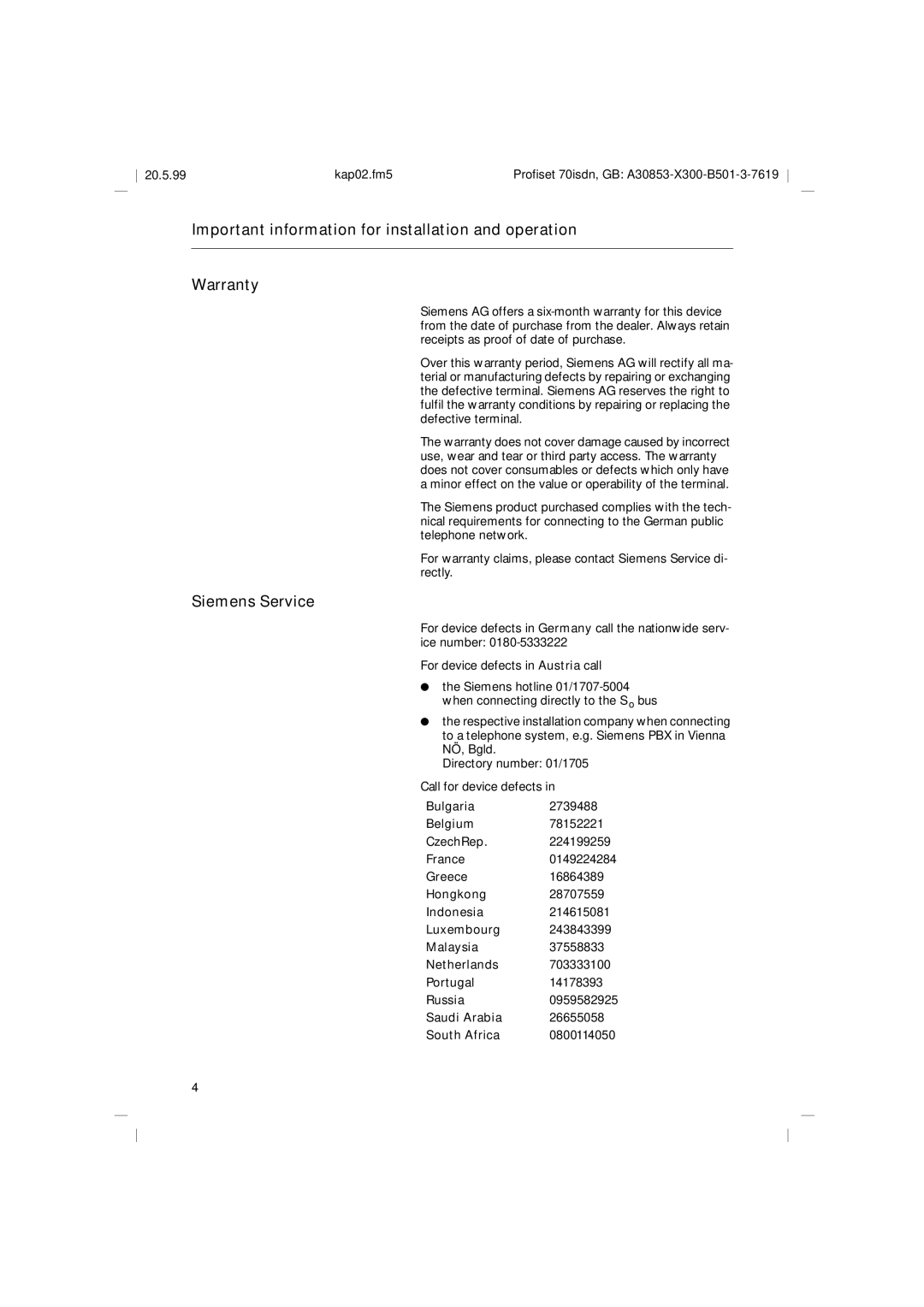 Siemens 70isdn operating instructions Siemens Service, Bulgaria 2739488 Belgium 78152221 CzechRep 224199259 France 