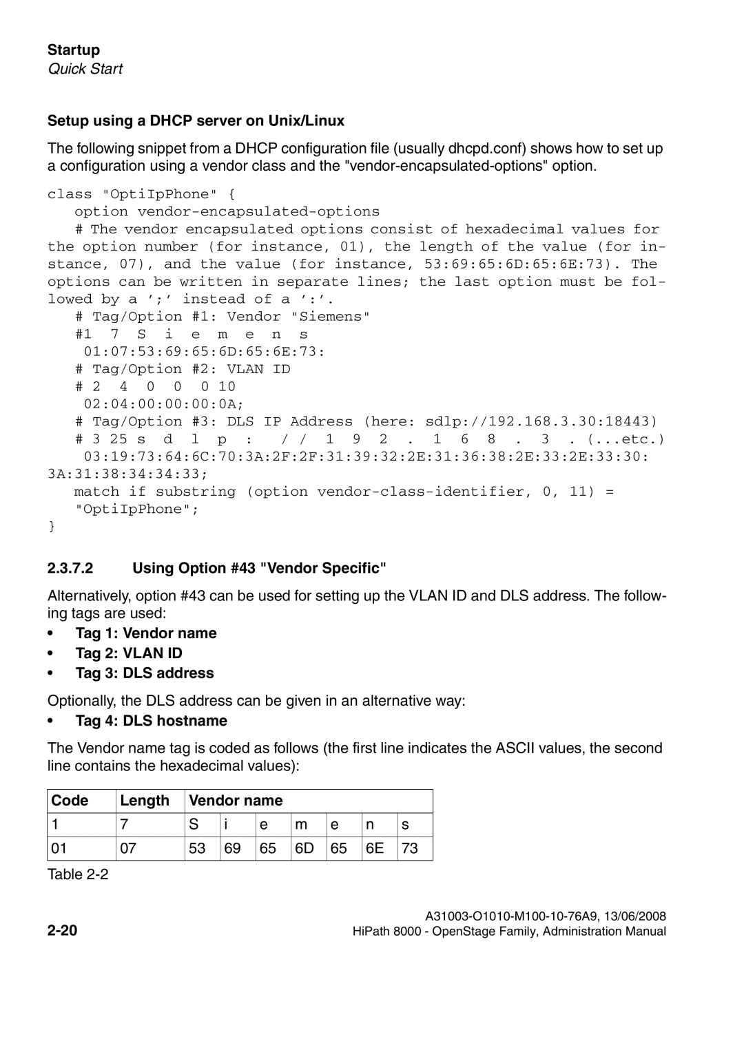 Siemens 8000 manual Setup using a Dhcp server on Unix/Linux, Using Option #43 Vendor Specific, Tag 4 DLS hostname 