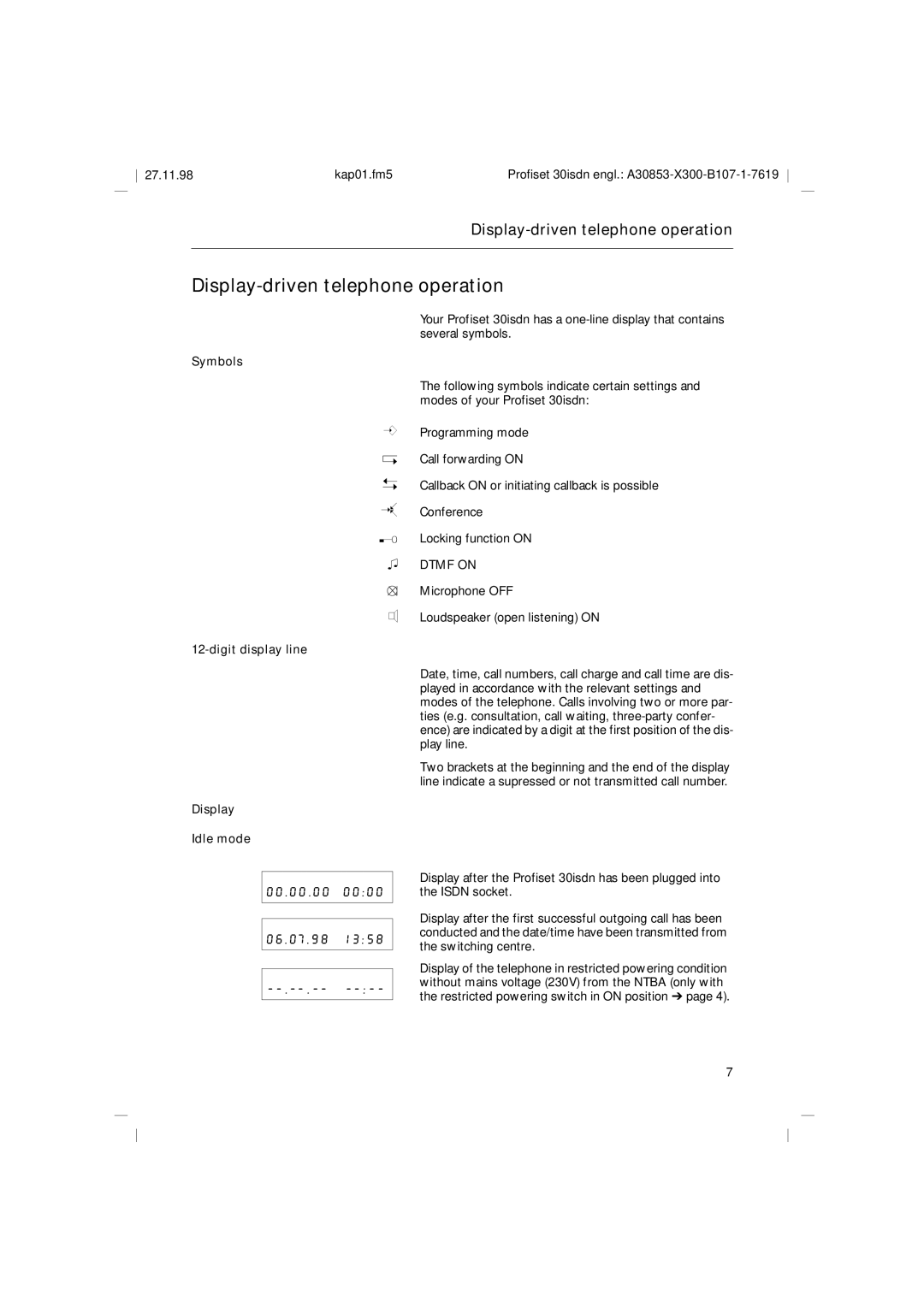 Siemens A30853 operating instructions Display-driven telephone operation, Symbols, Digit display line Display Idle mode 