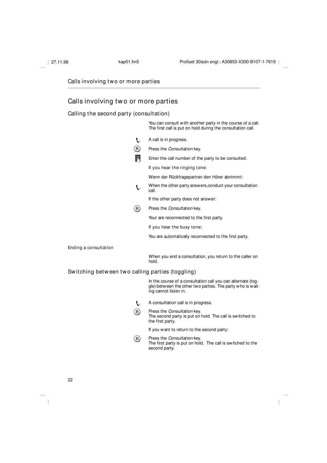 Siemens A30853 operating instructions Calls involving two or more parties, Calling the second party consultation 