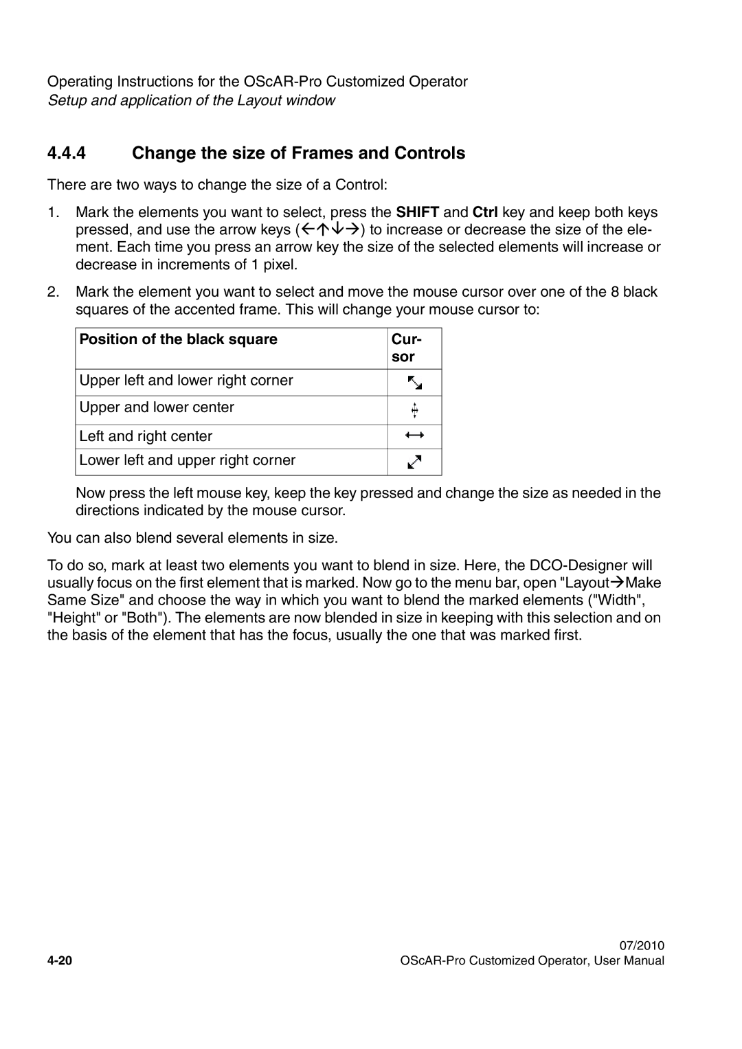 Siemens A31003-51730-U103-7619 user manual Change the size of Frames and Controls, Position of the black square Cur Sor 