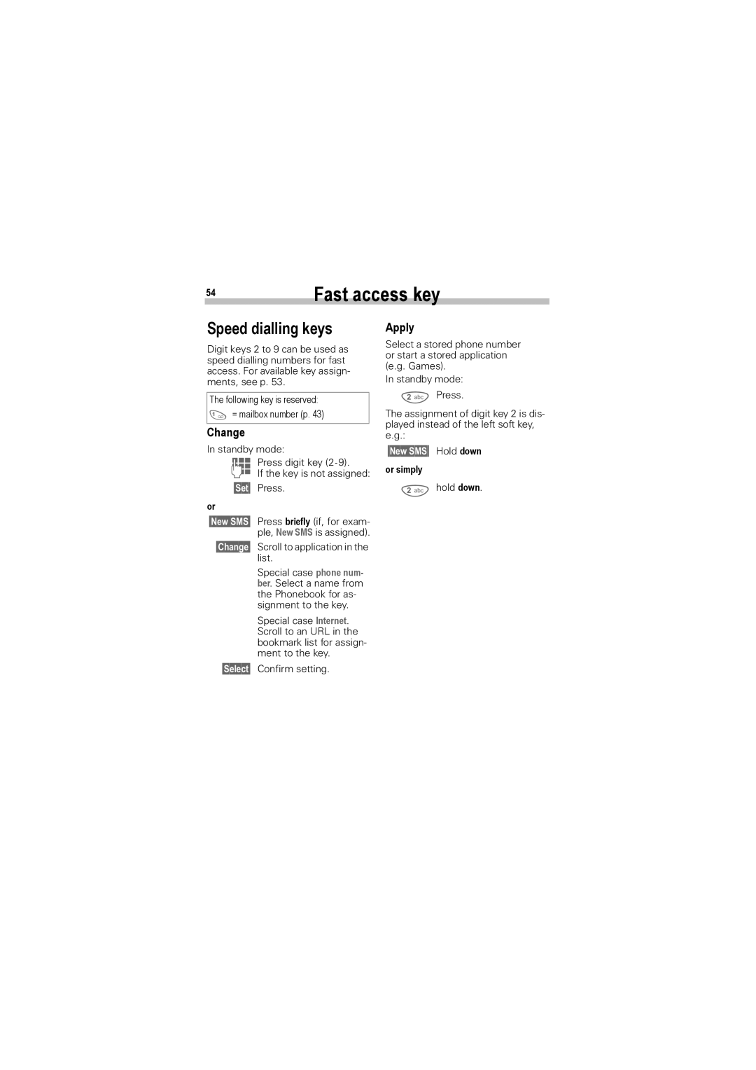 Siemens A50 manual Speed dialling keys, §Change§ Scroll to application in the list, §New SMS§ Hold down, Or simply 