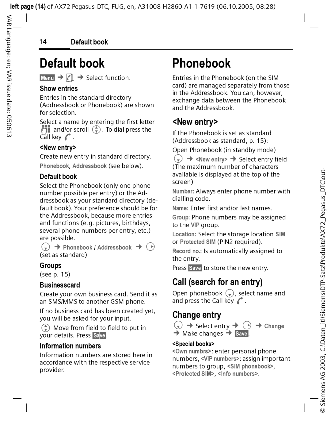 Siemens AX72 manual Default book Phonebook, New entry, Call search for an entry, Change entry 