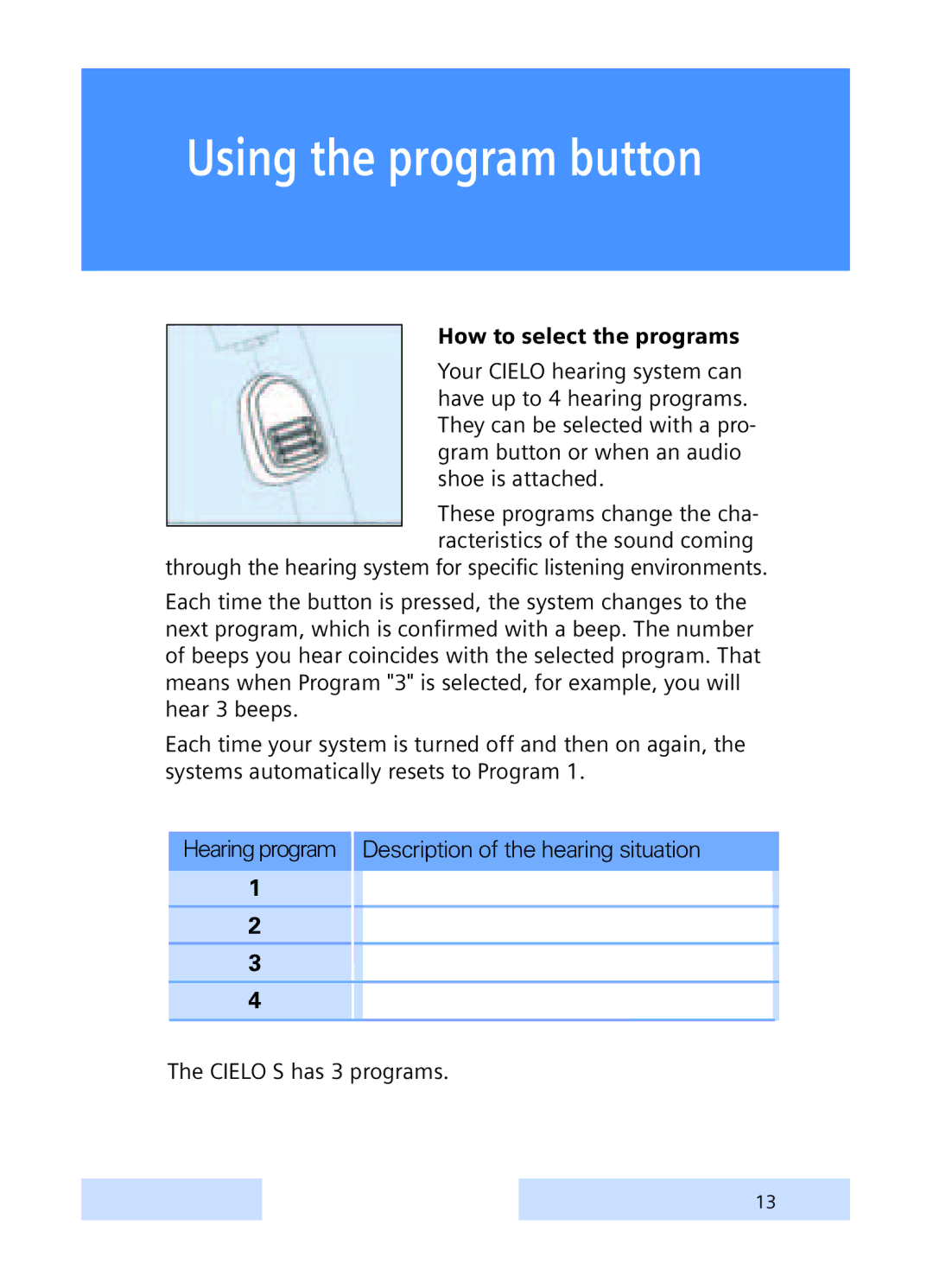 Siemens CIELO manual Using the program button, How to select the programs 