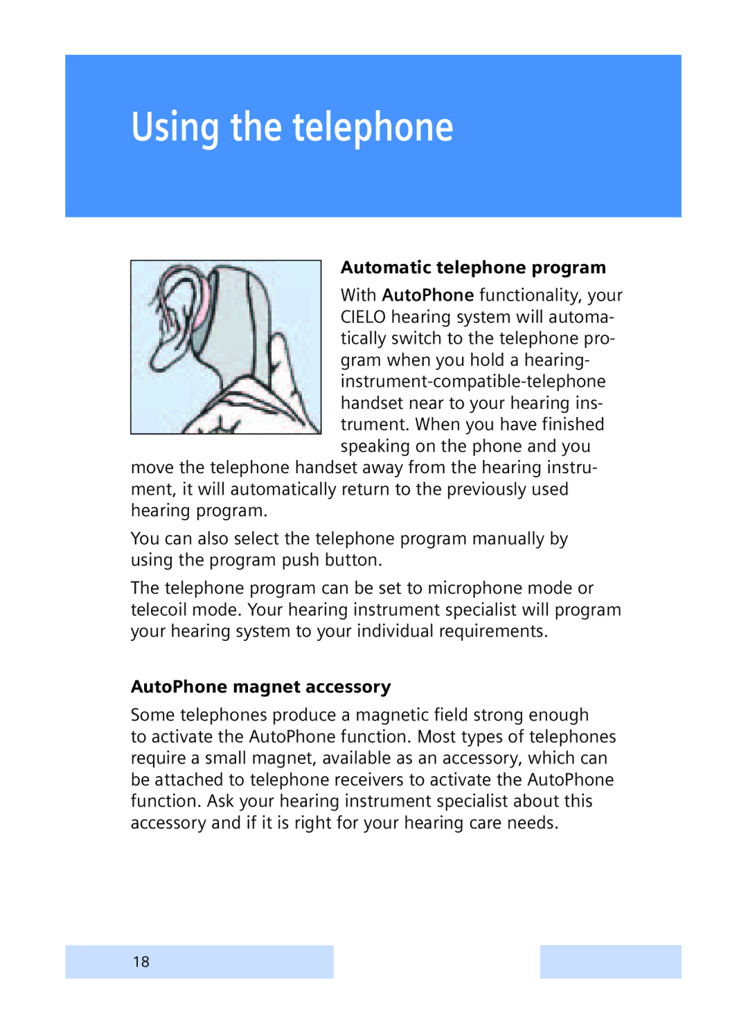 Siemens CIELO manual Using the telephone, Automatic telephone program, AutoPhone magnet accessory 