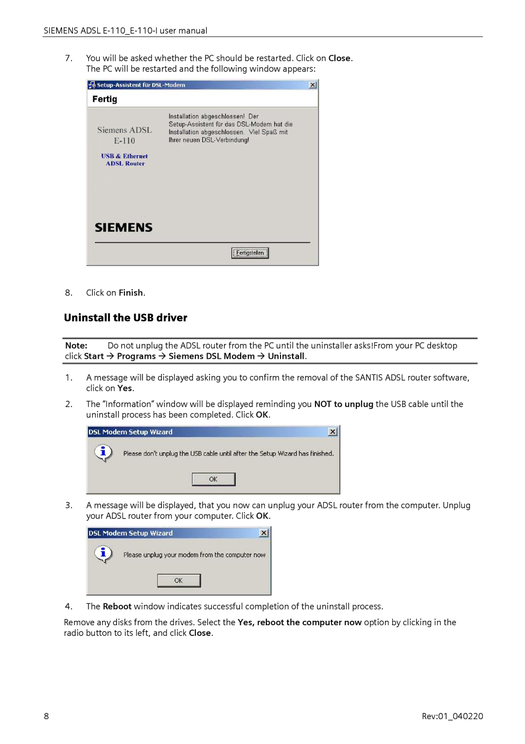 Siemens E-110-I user manual Uninstall the USB driver, Click Start Programs Siemens DSL Modem Uninstall 