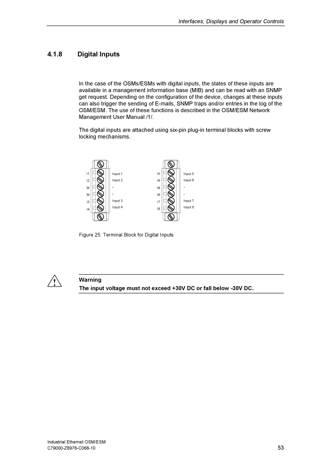 Siemens OSM, ESM technical specifications Digital Inputs, Input voltage must not exceed +30V DC or fall below -30V DC 