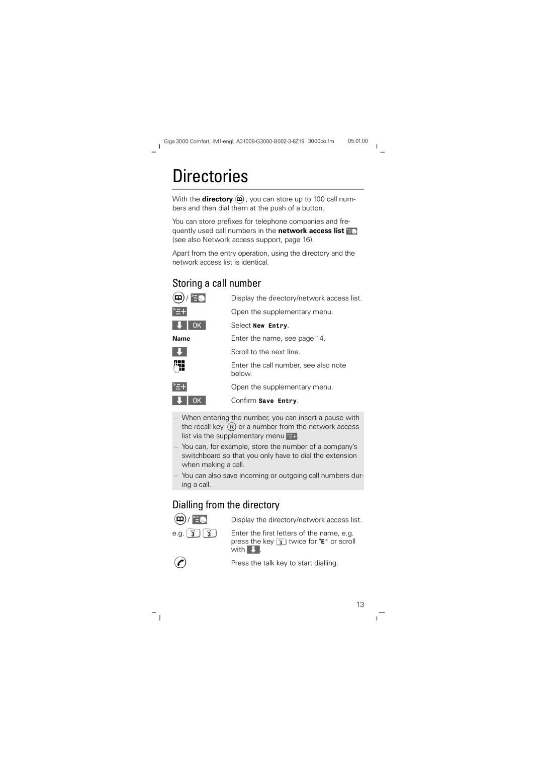 Siemens Giga 3000 operating instructions Directories, Storing a call number, Dialling from the directory, Ö2.Ö 