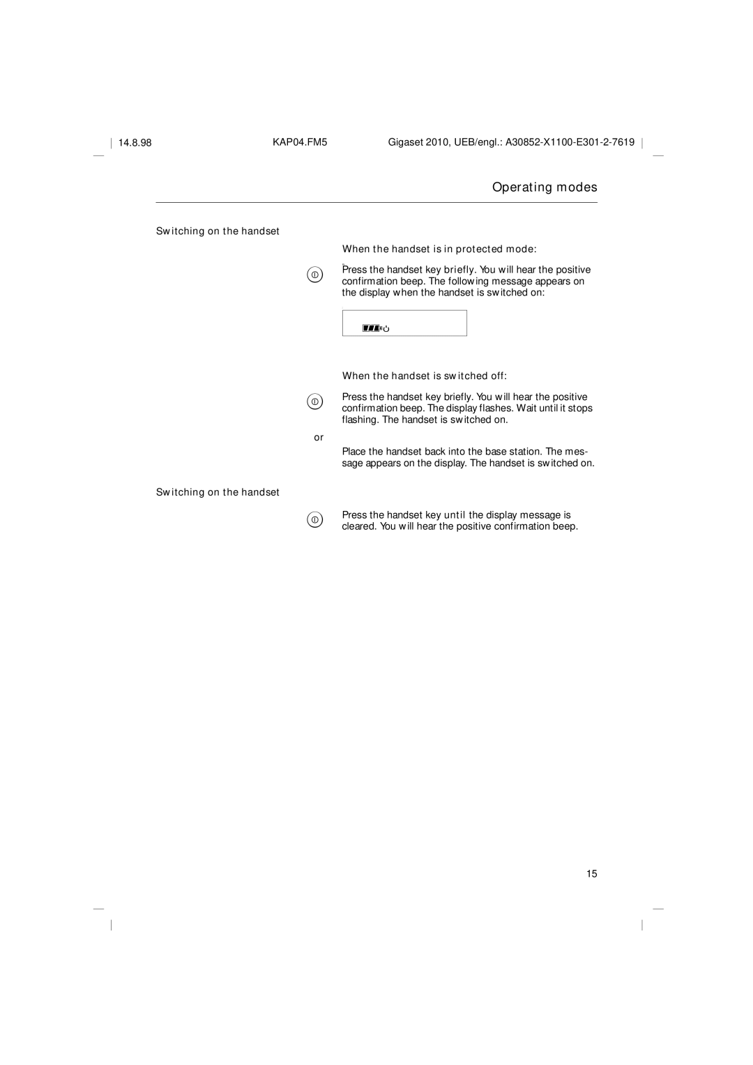 Siemens Gigaset 2010 operating instructions When the handset is switched off, Switching on the handset 