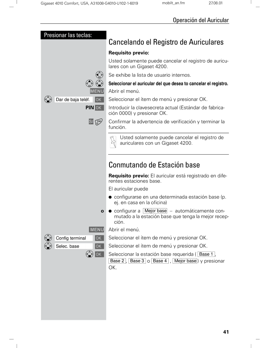 Siemens Gigaset 4210 user manual Cancelando el Registro de Auriculares, Conmutando de Estación base, Requisito previo 