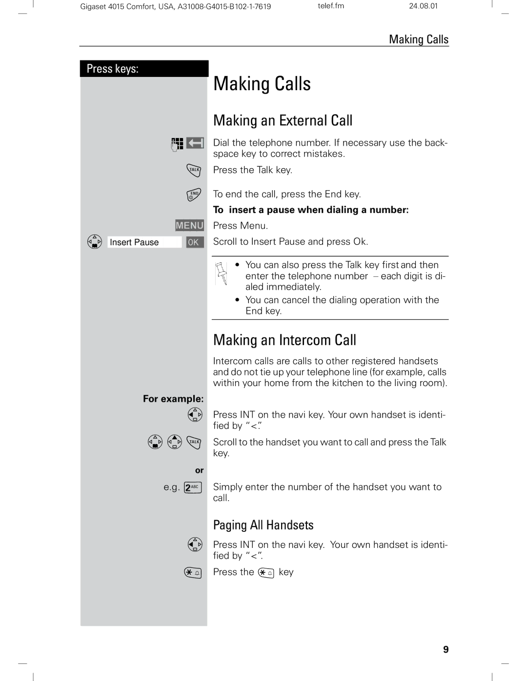 Siemens Gigaset 4210 user manual Making Calls, Making an External Call, Making an Intercom Call, Paging All Handsets 