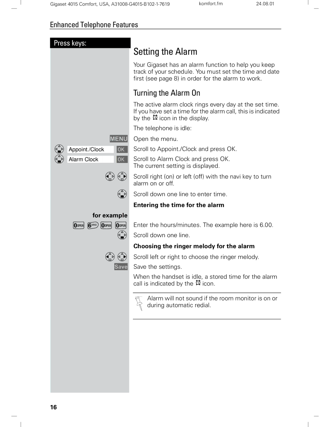 Siemens Gigaset 4210 user manual Setting the Alarm, Turning the Alarm On, Entering the time for the alarm For example 