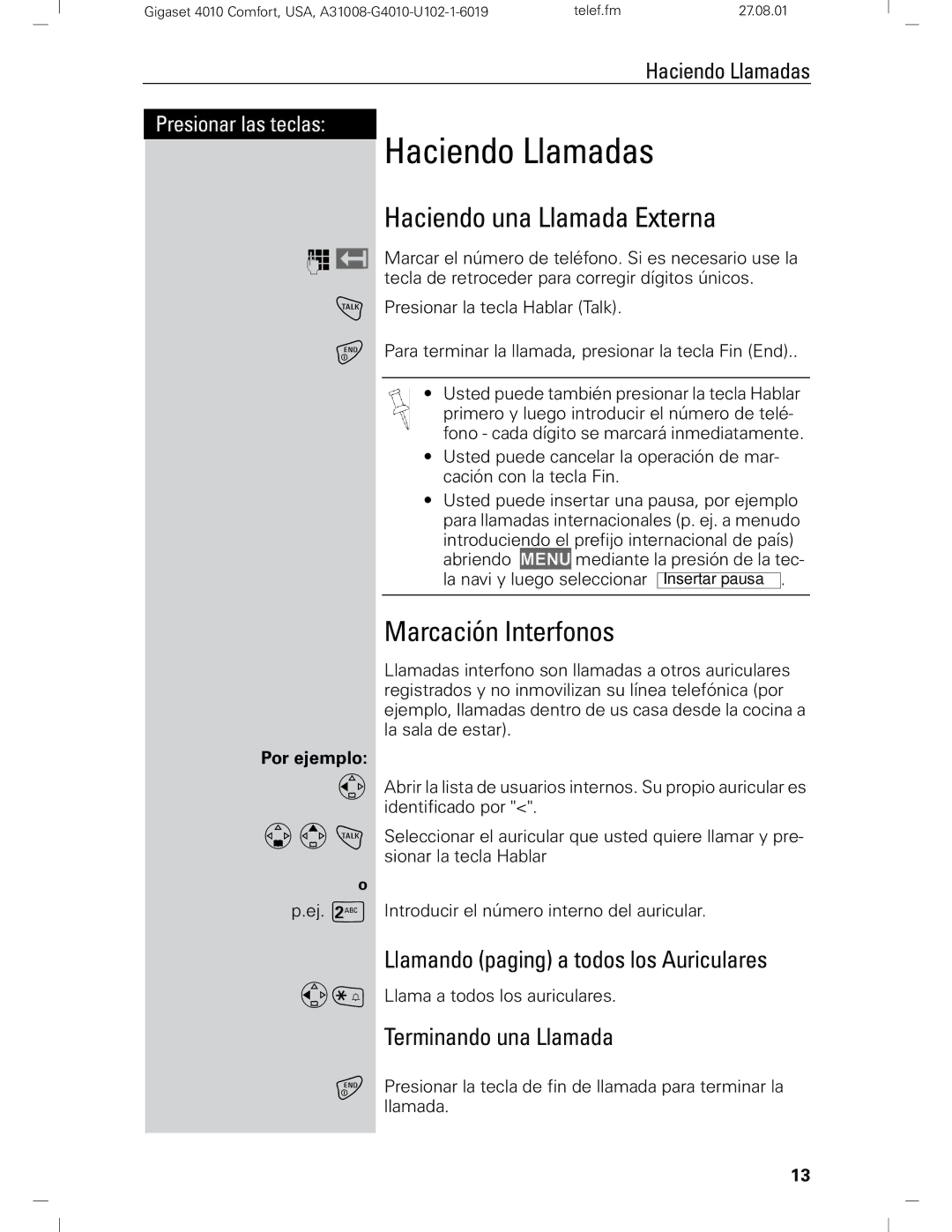 Siemens Gigaset 4210 Haciendo Llamadas, Haciendo una Llamada Externa, Marcación Interfonos, Terminando una Llamada 