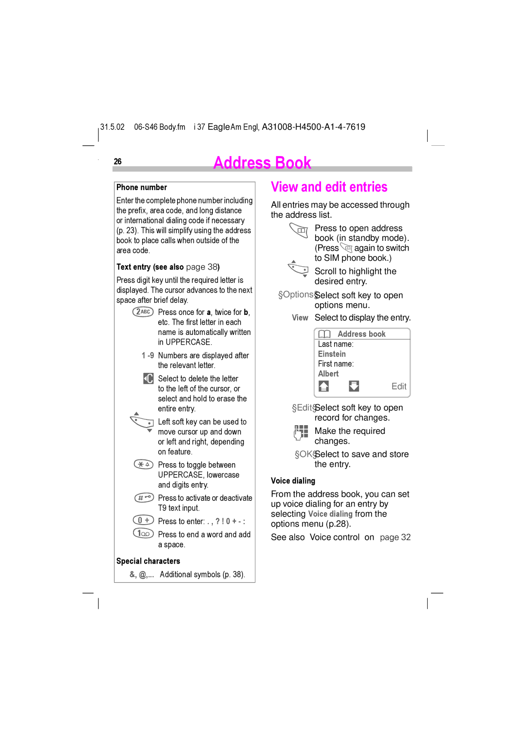 Siemens TDMA 800, GSM 900, GSM 1900, TDMA 1900 View and edit entries, Address book Last name Einstein First name Albert 