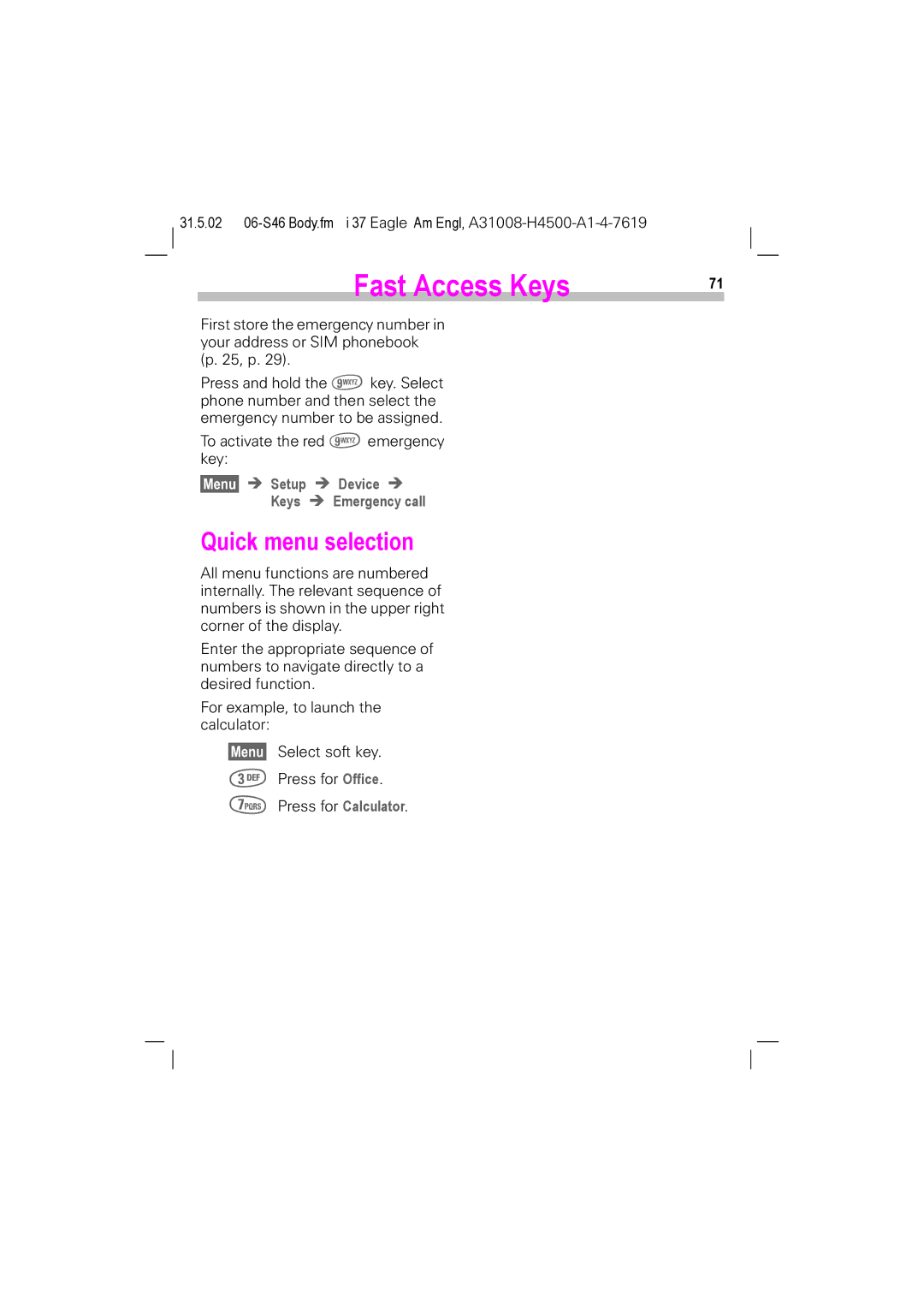 Siemens TDMA 800, GSM 900, GSM 1900, TDMA 1900 manual Quick menu selection, §Menu§ Setup Device Keys Emergency call 